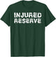 Injured Reserve Get Well Soon Surgery Gift Shirt T-Shirt - T-Shirt | Forest