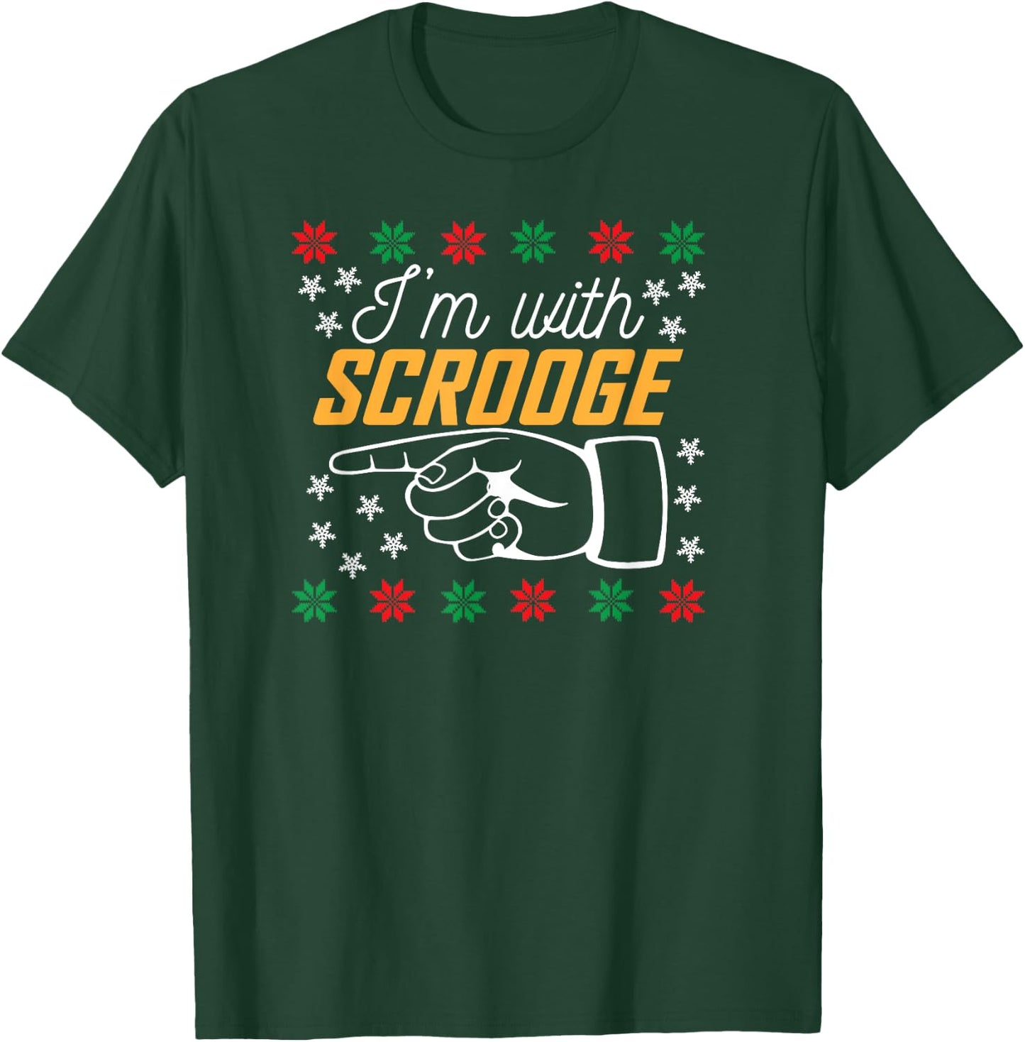I'm With Scrooge Funny Ugly Christmas Sweater Design T-Shirt - T-Shirt | Forest