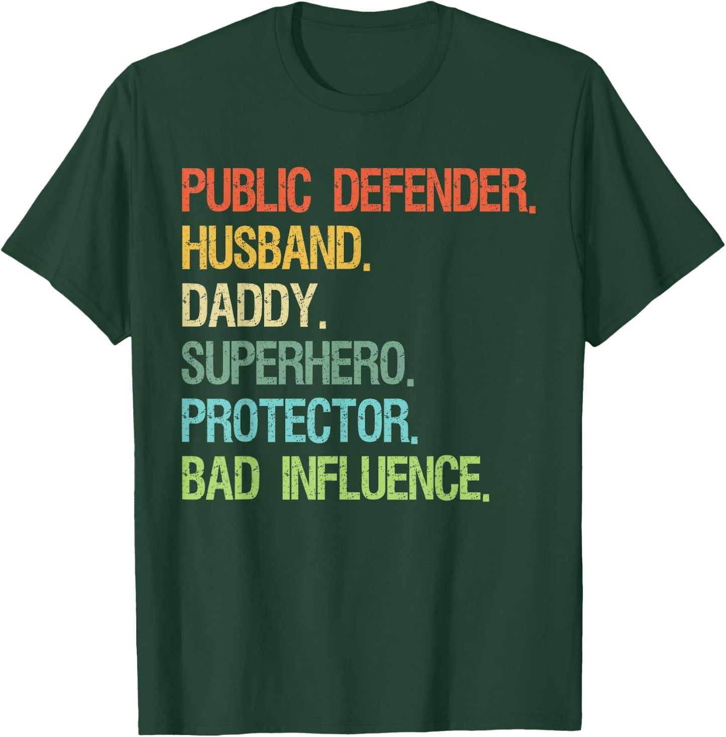 Public Defender Husband Daddy Superhero DAD T-Shirt - T-Shirt | Forest