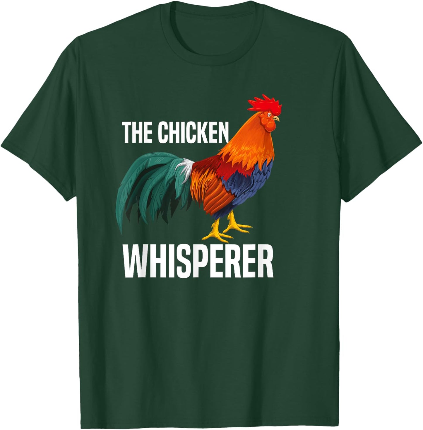 The Chicken Whisperer - Funny Farmer Shirt T-Shirt - T-Shirt | Forest