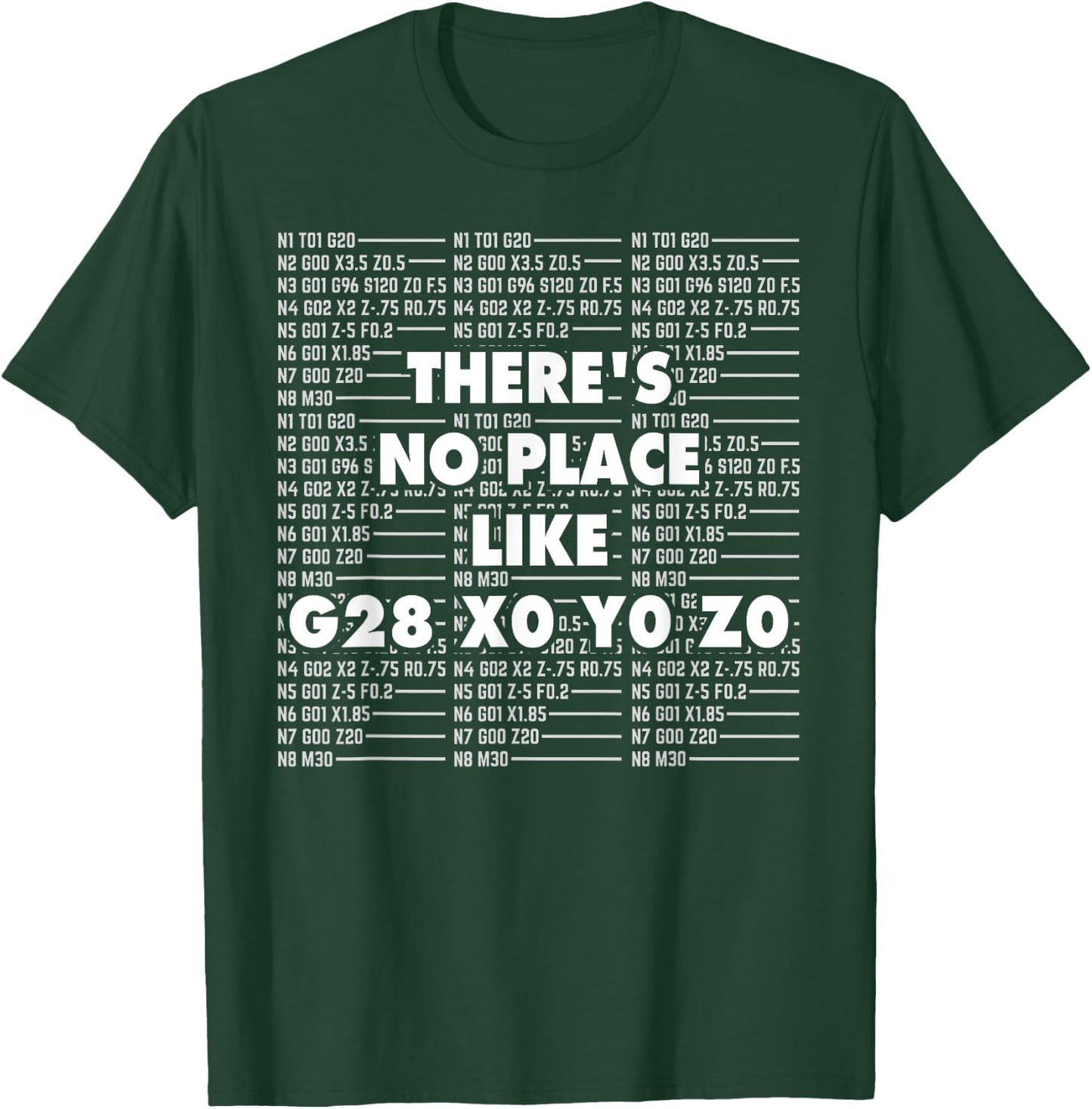 CNC Machinist I Funny CAD G28 Operator G-Code Programmer T-Shirt - T-Shirt | Forest