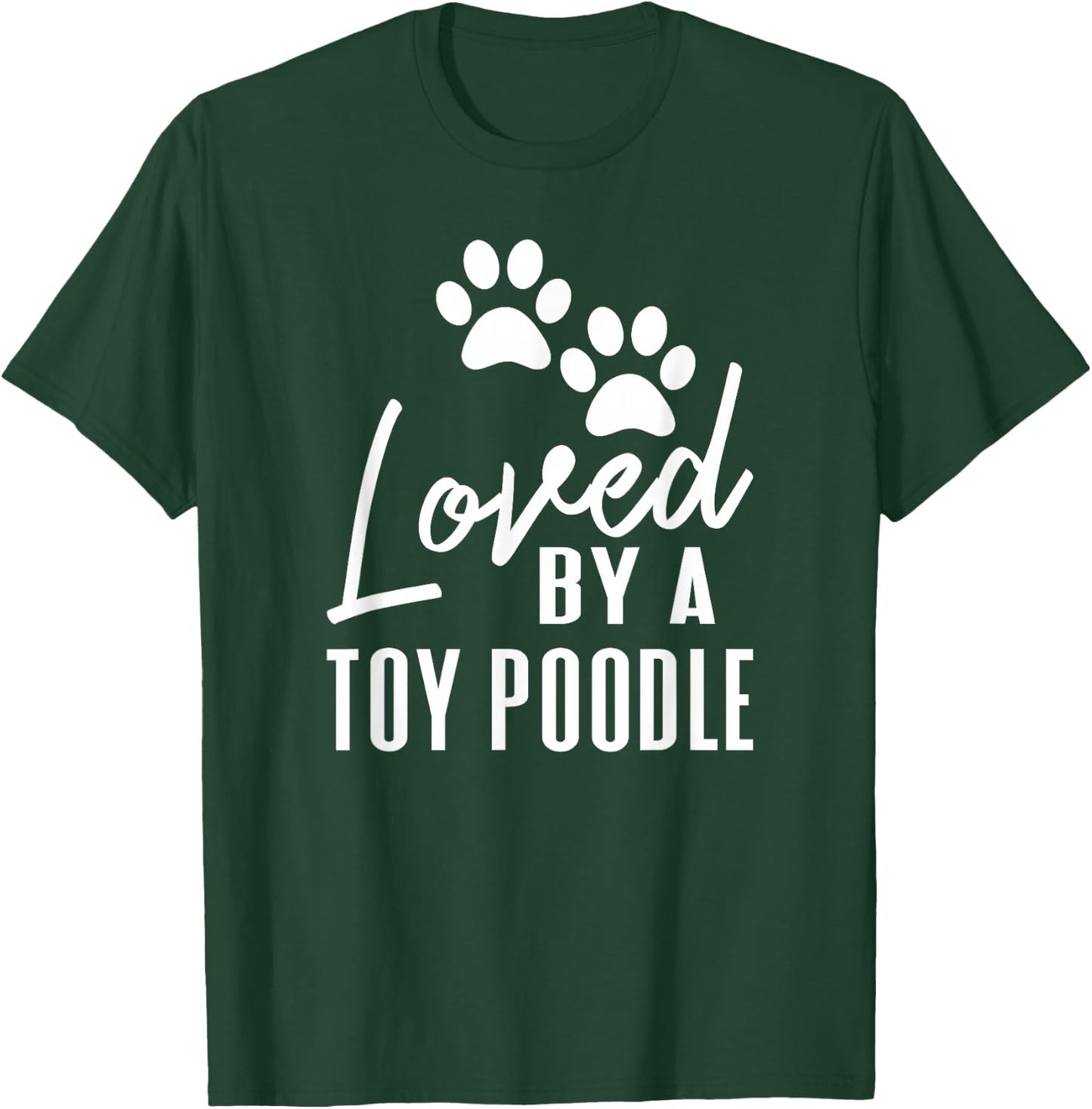 Loved By A Toy Poodle Dog Mom or Dad T-Shirt - T-Shirt | Forest