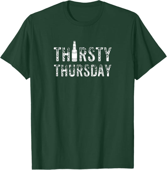 Thirsty Thursday Shirt Funny Beer Drinking Birthday Party T-Shirt - T-Shirt | Forest