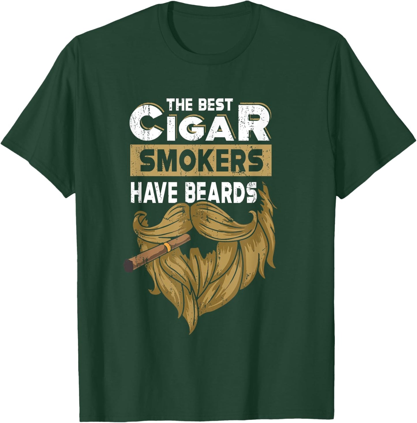 The Best Cigar Smokers Have Beards Cigar Smoker T-Shirt - T-Shirt | Forest