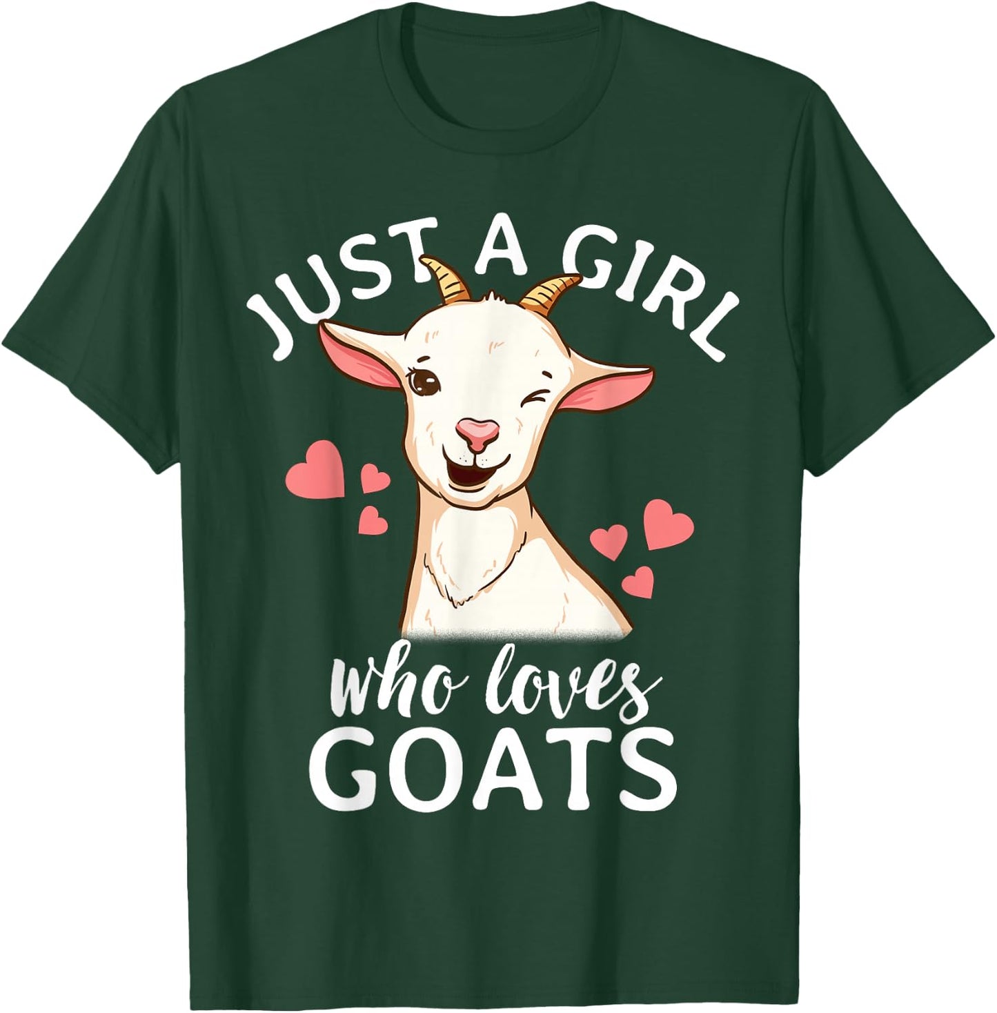 Goat Girl Just A Girl Who Loves Goats Farmer Goat Mom T-Shirt - T-Shirt | Forest