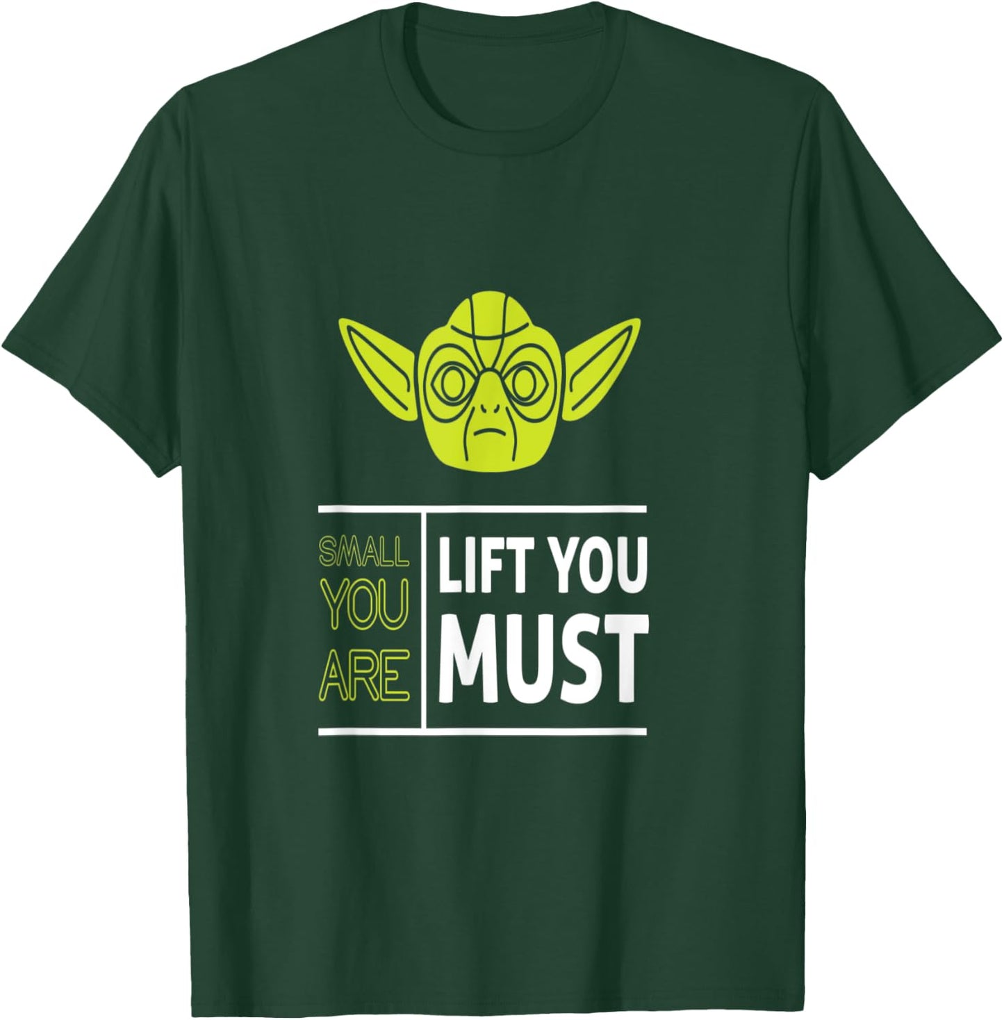 Small You Are Lift You Must T shirt T-Shirt - T-Shirt | Forest
