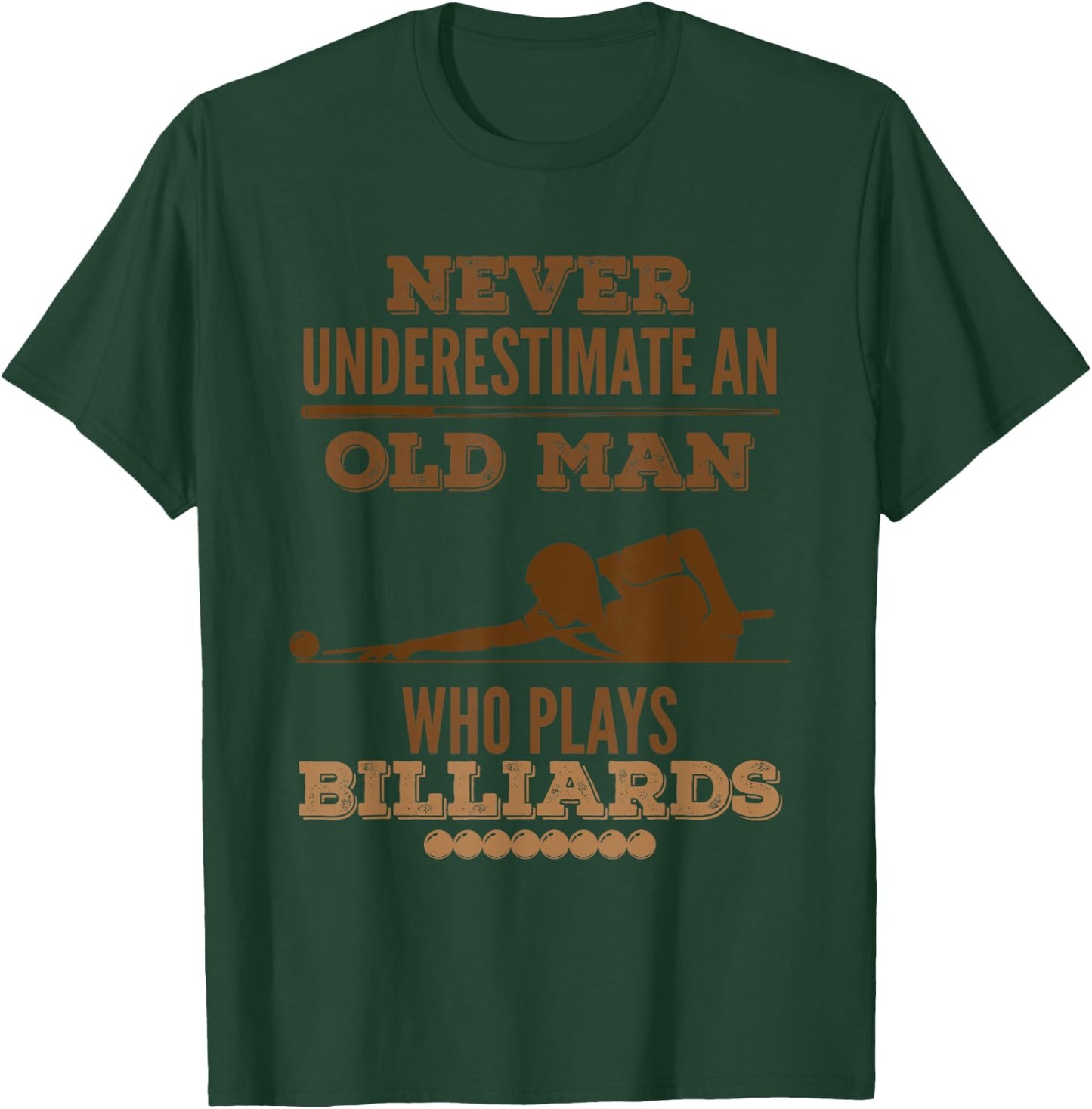 Never underestimate an old billiard player T-Shirt - T-Shirt | Forest
