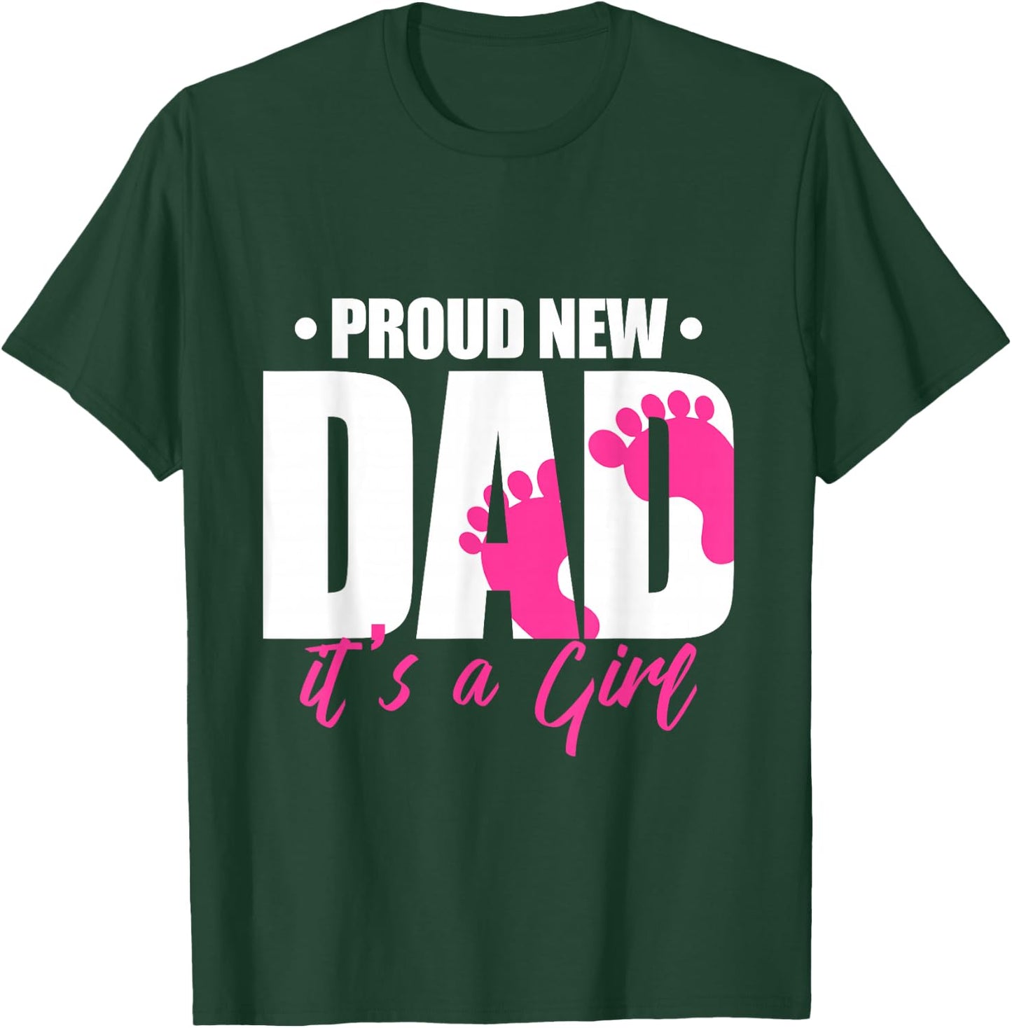 Cool Parent Apparel Proud New Dad It's A Girl - Men's Classic Fit Black Short Sleeve - Small T-Shirt - T-Shirt | Forest