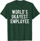 World's Okayest Employee Funny Joke Idea Best Employee T-Shirt - T-Shirt | Forest