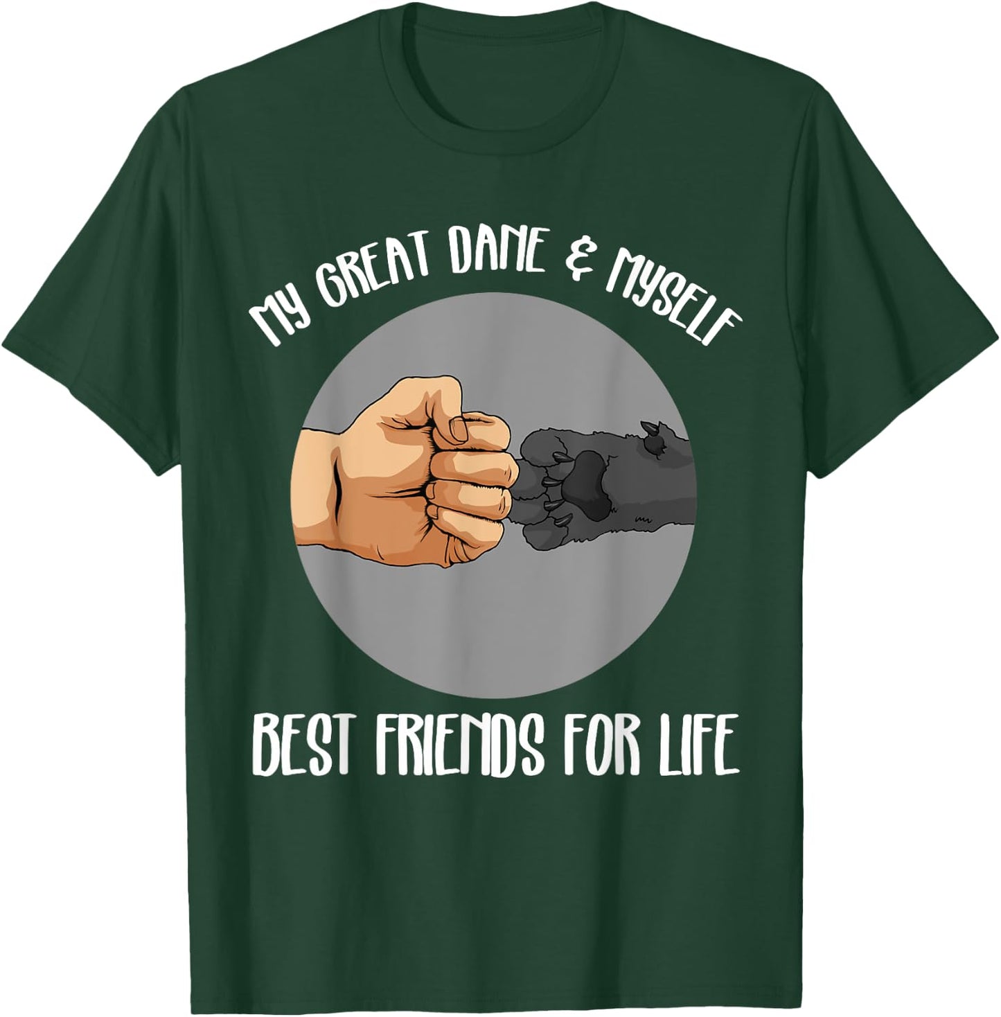 Funny Great Dane Great Dane Best Friend T-Shirt - T-Shirt | Forest