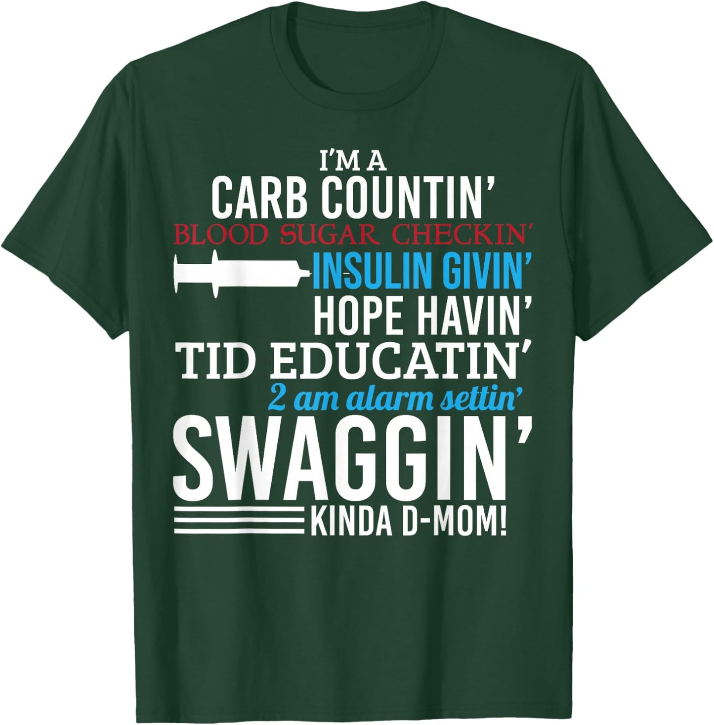 Funny Diabetic Type 1 Diabetes Awareness Support Mom T-Shirt - T-Shirt | Forest