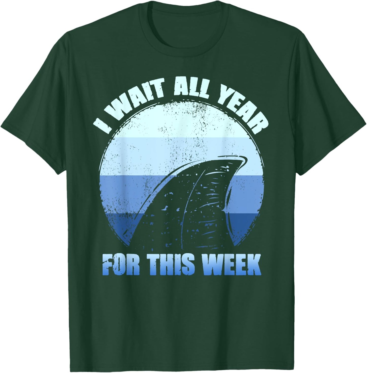 I Wait All Year For This Week Shirts Funny Shark T-Shirt - T-Shirt | Forest
