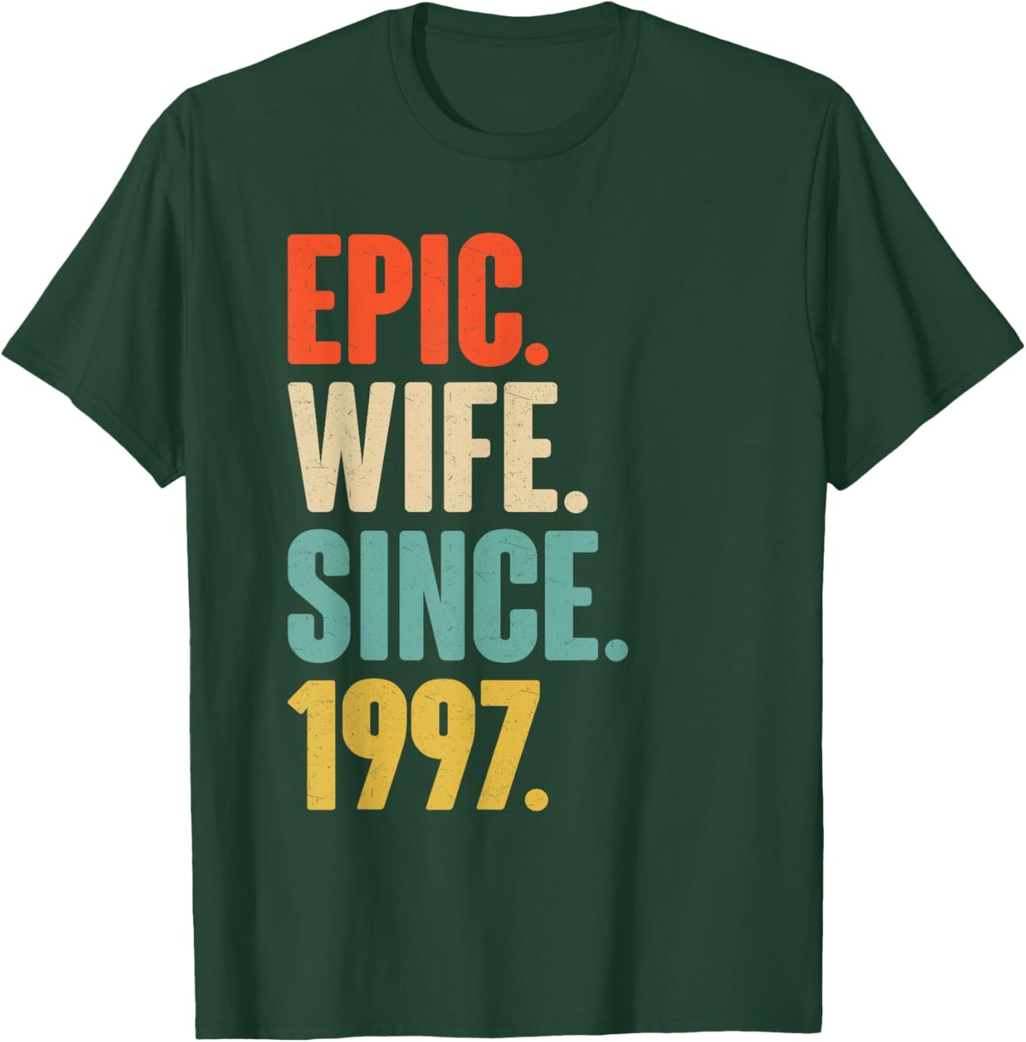 29th Wedding Anniversary - Epic Wife Since 1997 T-Shirt - T-Shirt | Forest