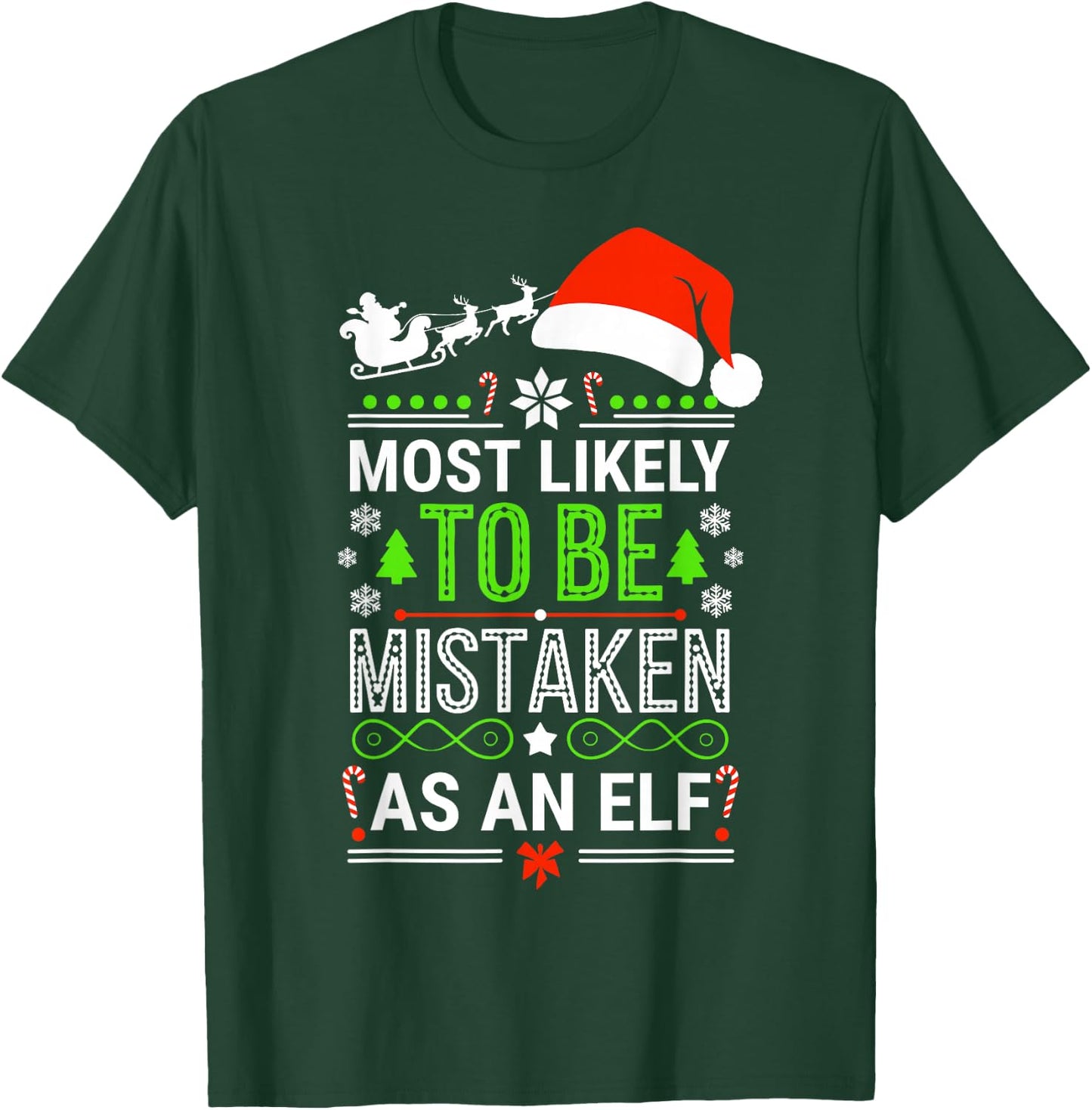 Most Likely To Be Mistaken As An Elf Shirt Family Christmas T-Shirt - T-Shirt | Forest