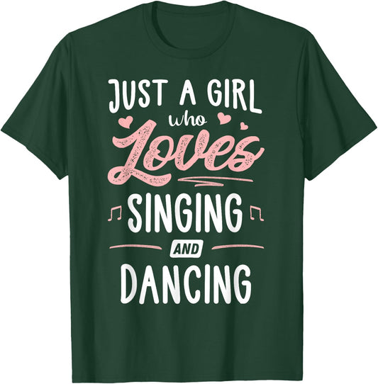 Just A Girl Who Loves Singing And Dancing Present Women T-Shirt - T-Shirt | Forest