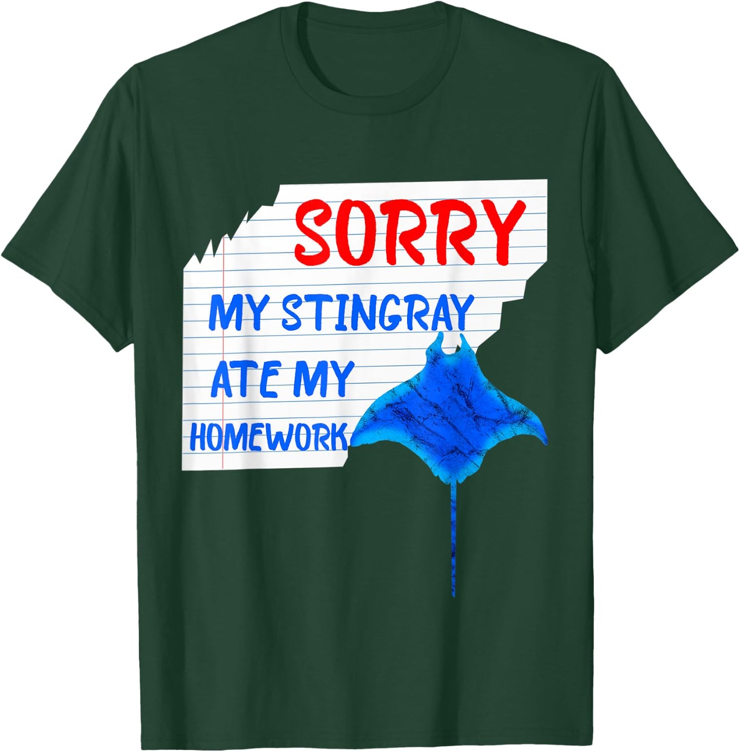 Sorry My Stingray Ate My Homework Excuses Manta Ray T-Shirt - T-Shirt | Forest