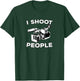I Shoot People Funny Videographer Gifts T-Shirt - T-Shirt | Forest