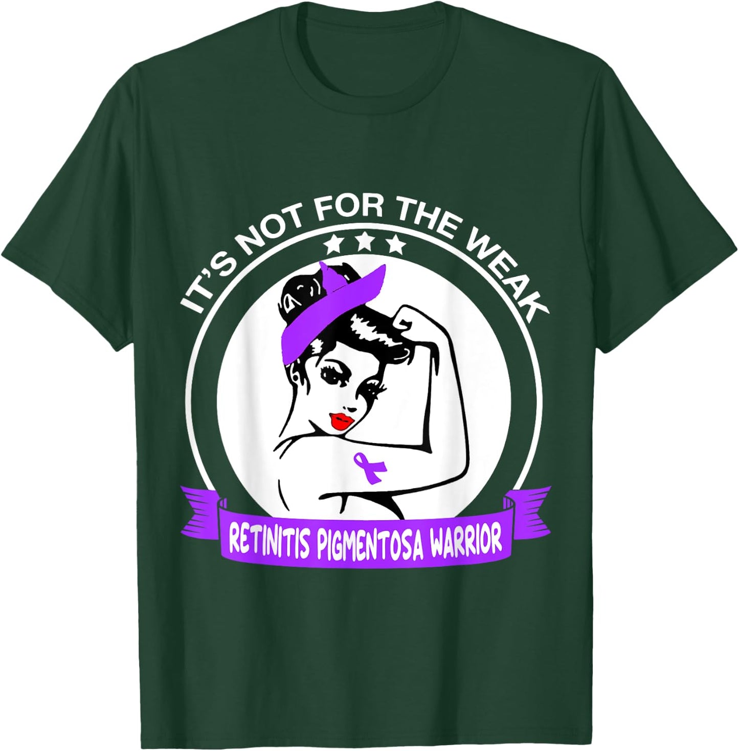 Retinitis Pigmentosa Warrior Shirt - It's Not For The Weak T-Shirt - T-Shirt | Forest