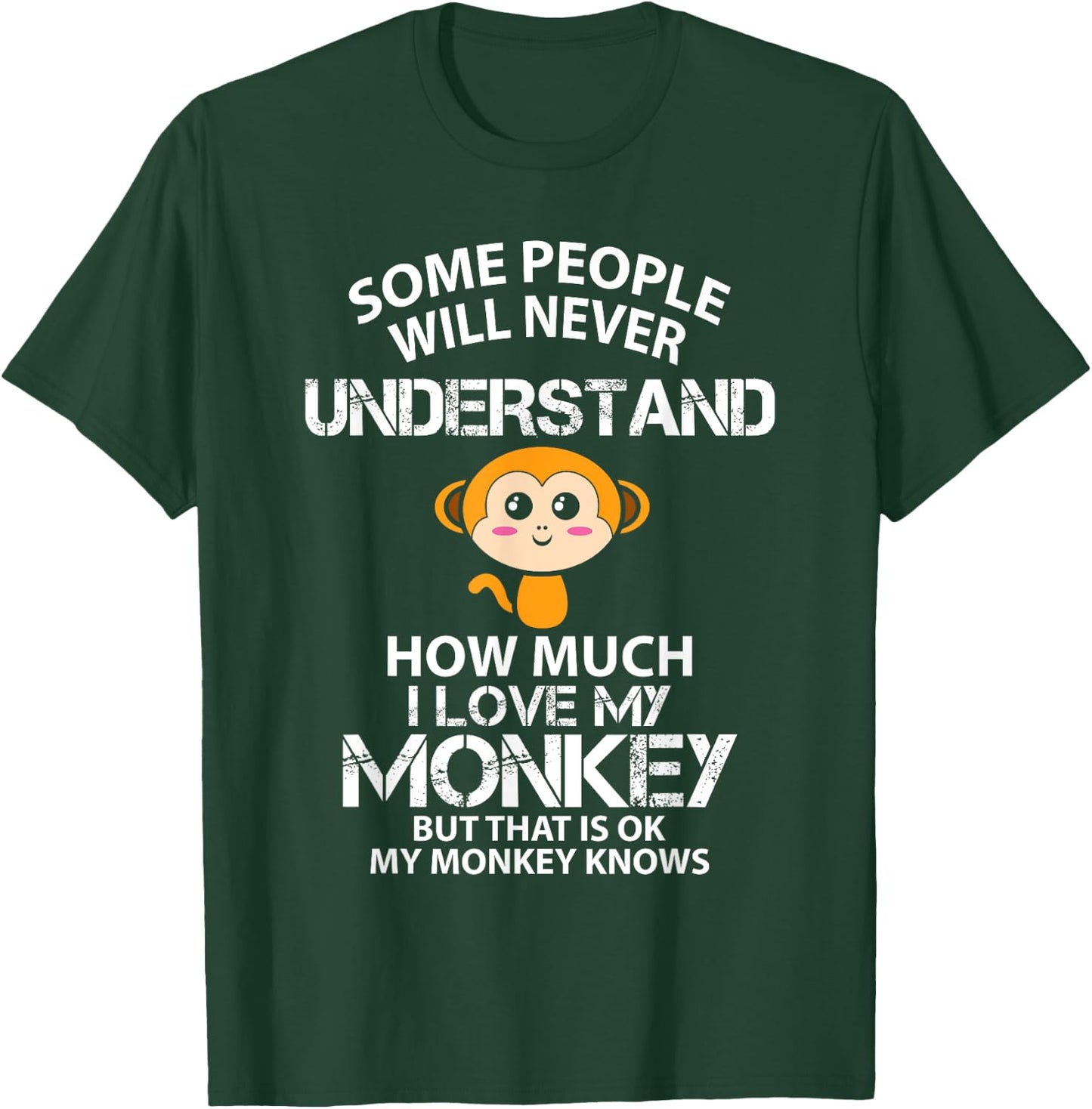 I Love My Monkey But That is Ok Animal Rrights Activist T-Shirt - T-Shirt | Forest
