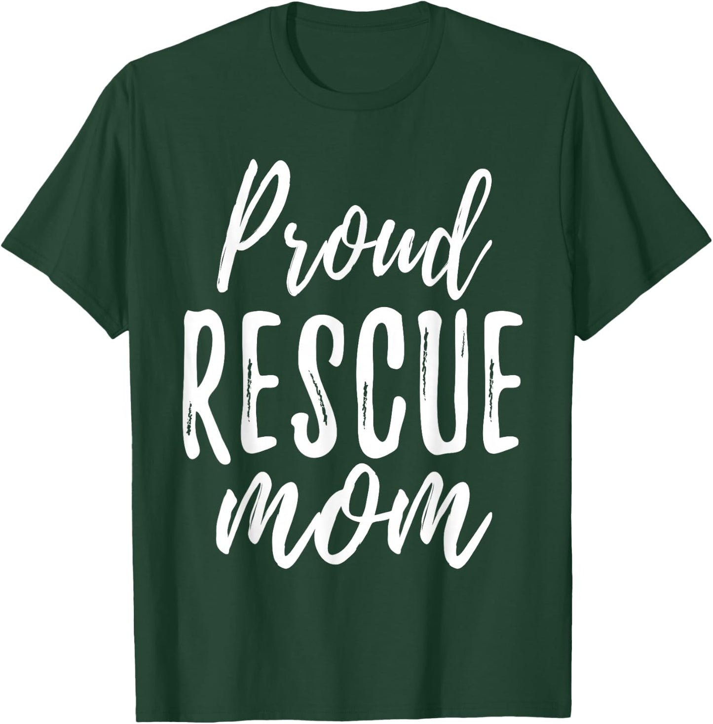 RESCUE MOM T Shirt Animal Lovers Shelter Dog Cat Love T-Shirt - T-Shirt | Forest
