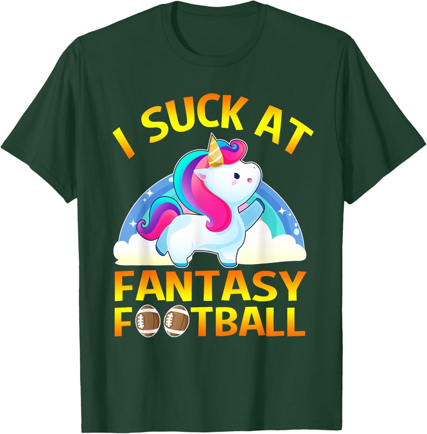 I Suck at Fantasy Football Loser Gifts Unicorn T-Shirt - T-Shirt | Forest