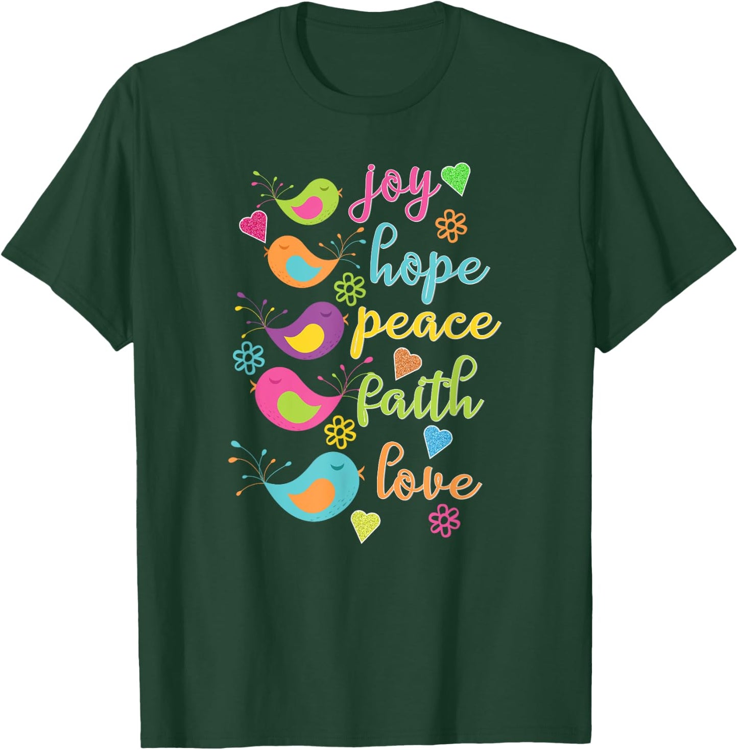 Joy Hope Peace Faith Love Birds Hearts Flowers T-Shirt - T-Shirt | Forest