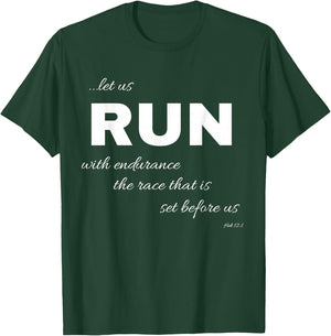 Let Us Run With Endurance, Heb 12:1- Runners Shirt T-Shirt - T-Shirt | Forest
