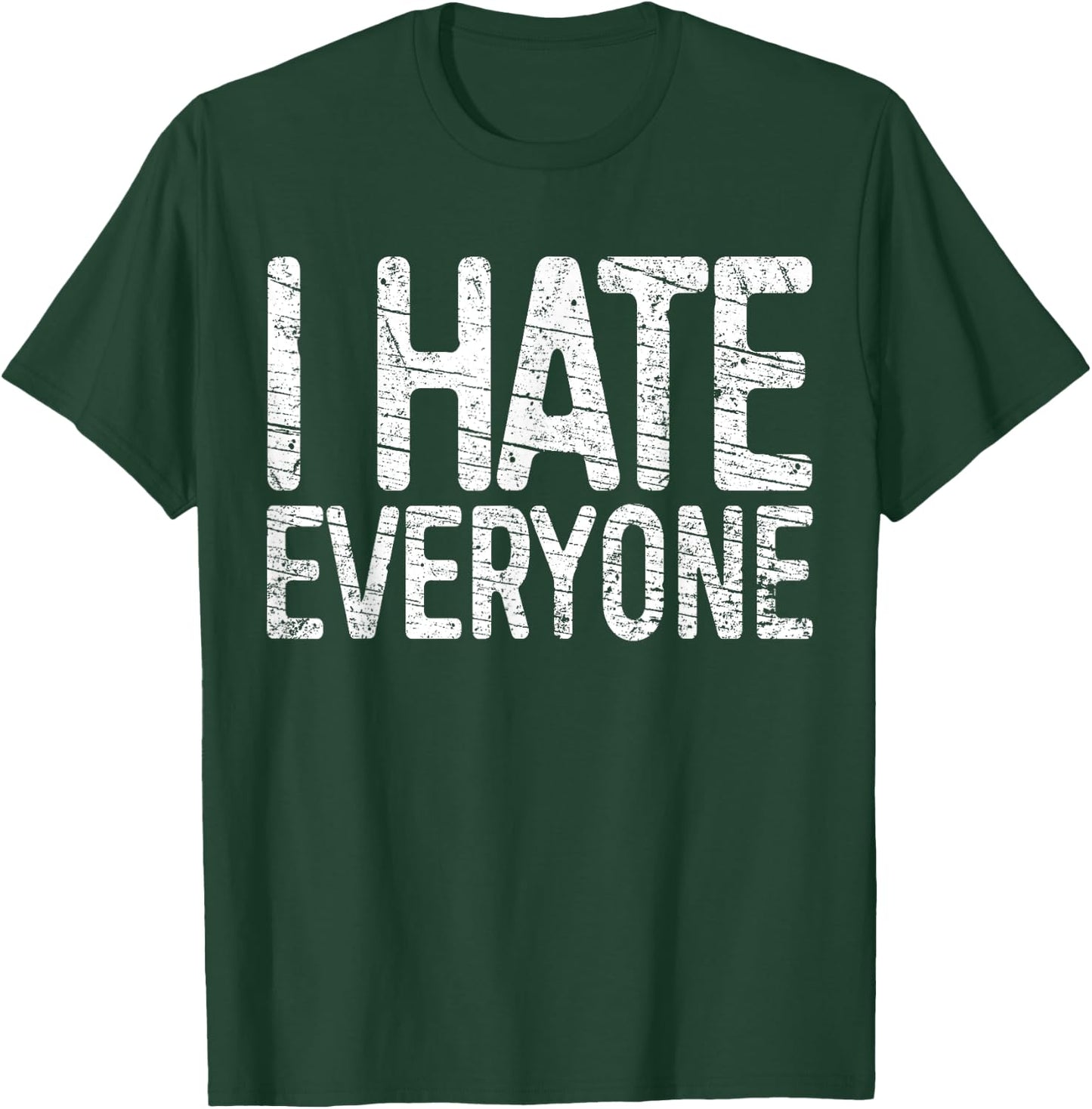 I Hate Everyone Funny Introvert Shirt T-Shirt - T-Shirt | Forest