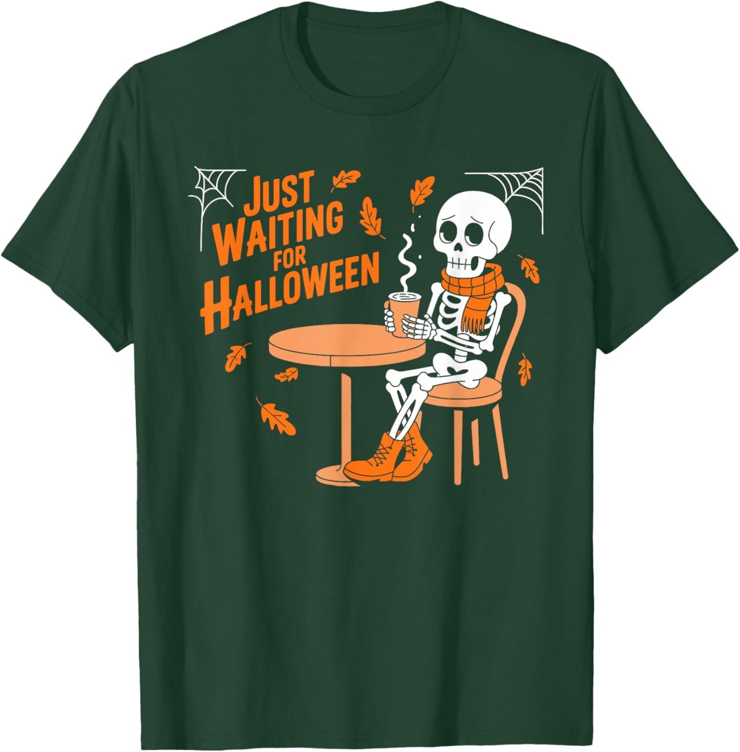 Just Waiting for Halloween Skeleton T-Shirt - T-Shirt | Forest
