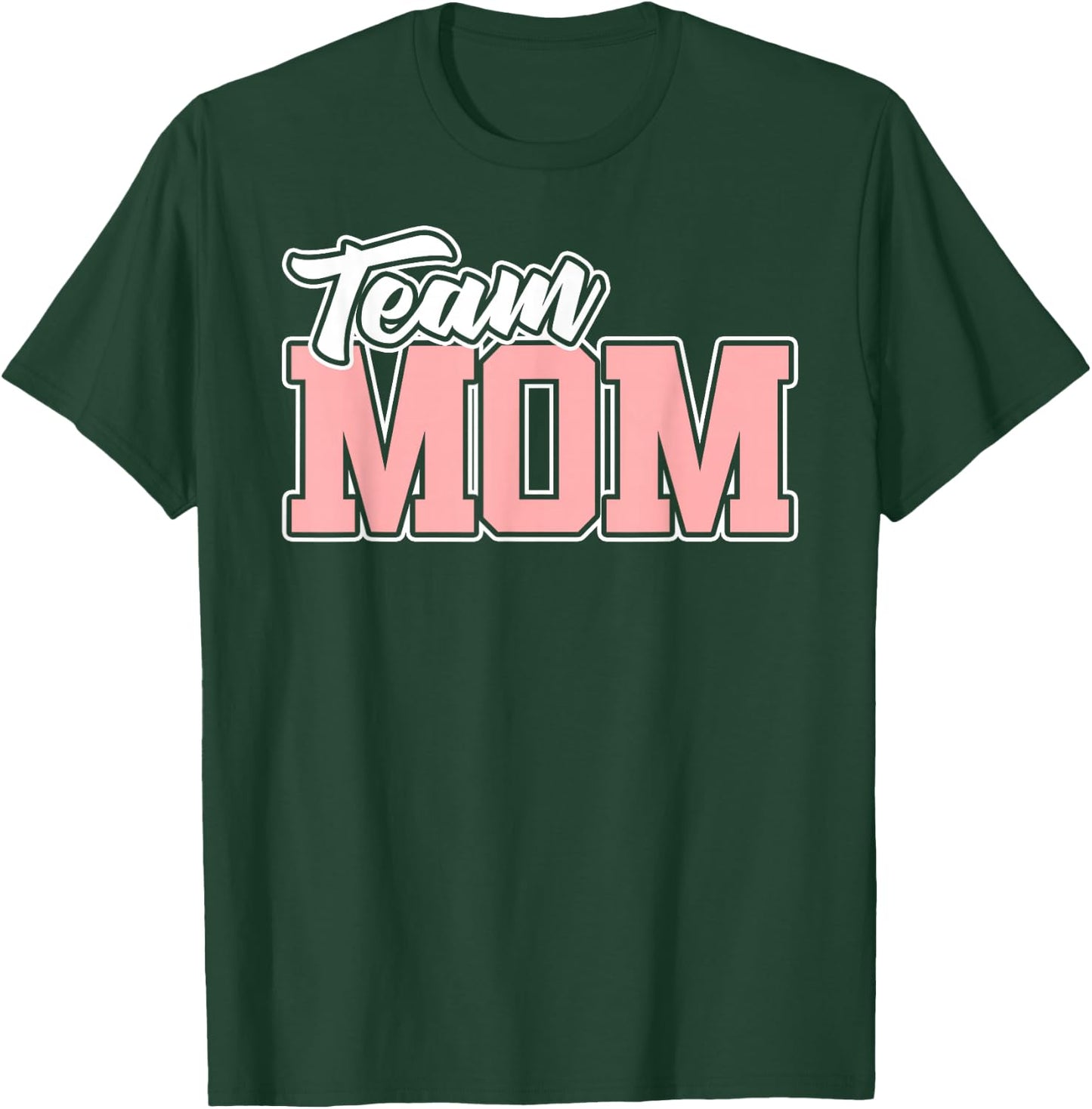 Team MOM Baseball Softball Soccer Volleyball Football T-Shirt - T-Shirt | Forest