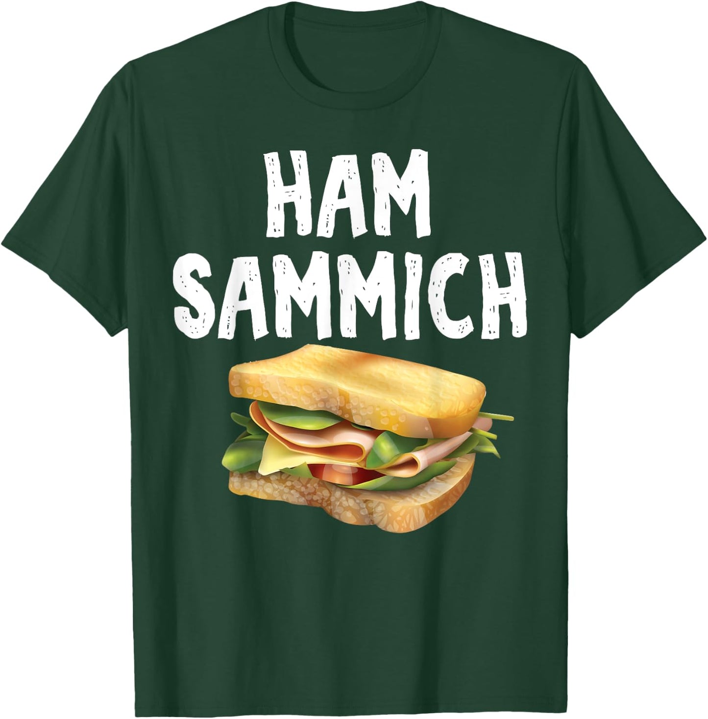 Ham Sammich T-Shirt - T-Shirt | Forest