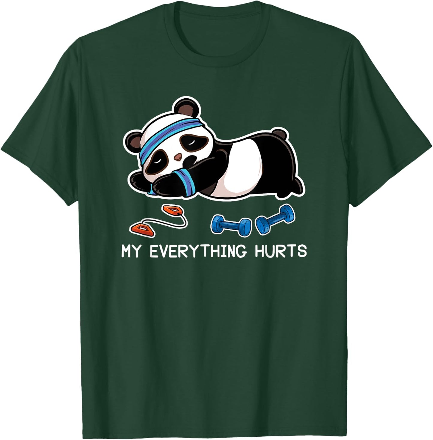Panda Workout Gym My Everything Hurts T-Shirt - T-Shirt | Forest