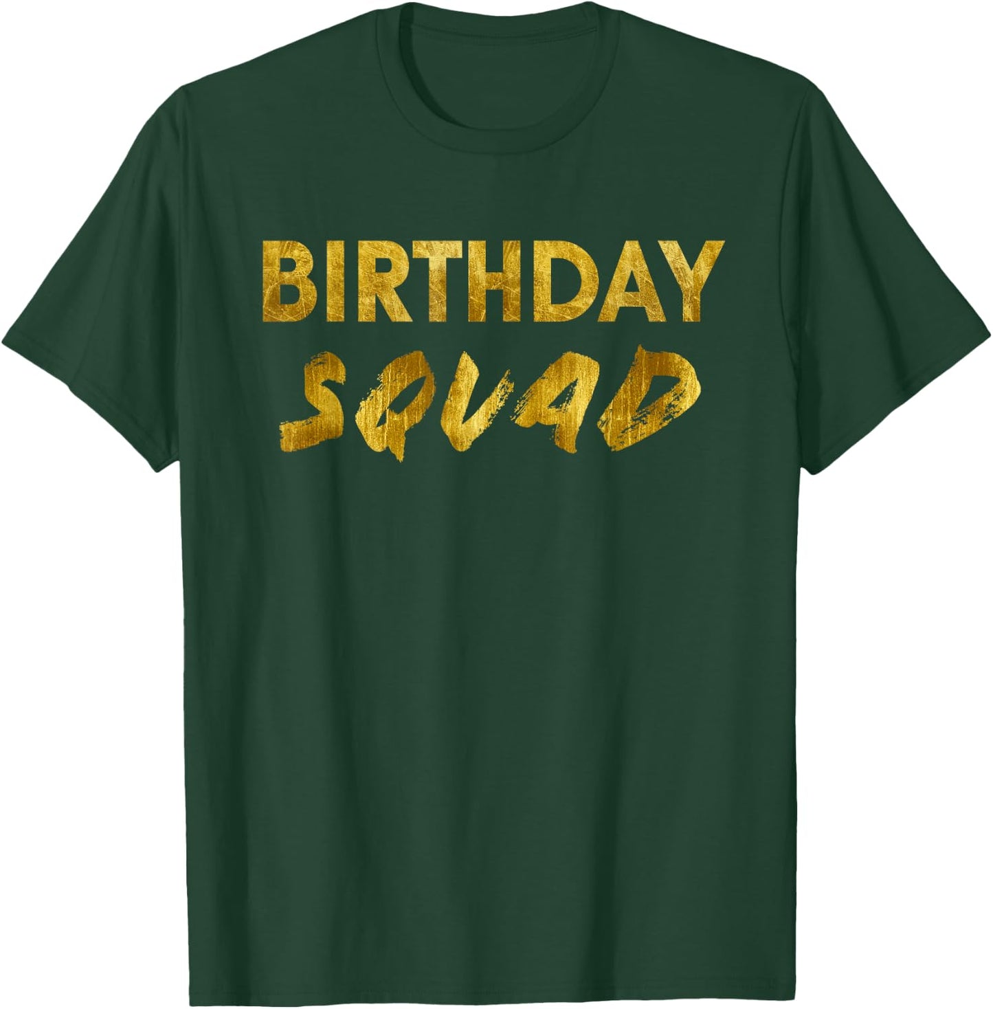 Happy Birthday Squad Party Gold Gift T-Shirt - T-Shirt | Forest
