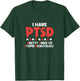 I Have Ptsd Funny Pretty Tired Of Stupid Democrats T-Shirt - T-Shirt | Forest