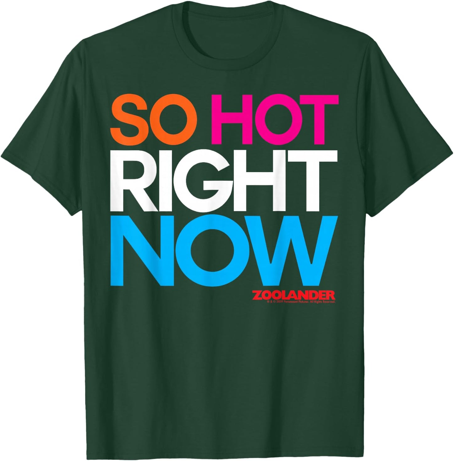 Zoolander So Hot Right Now Quote T-Shirt - T-Shirt | Forest