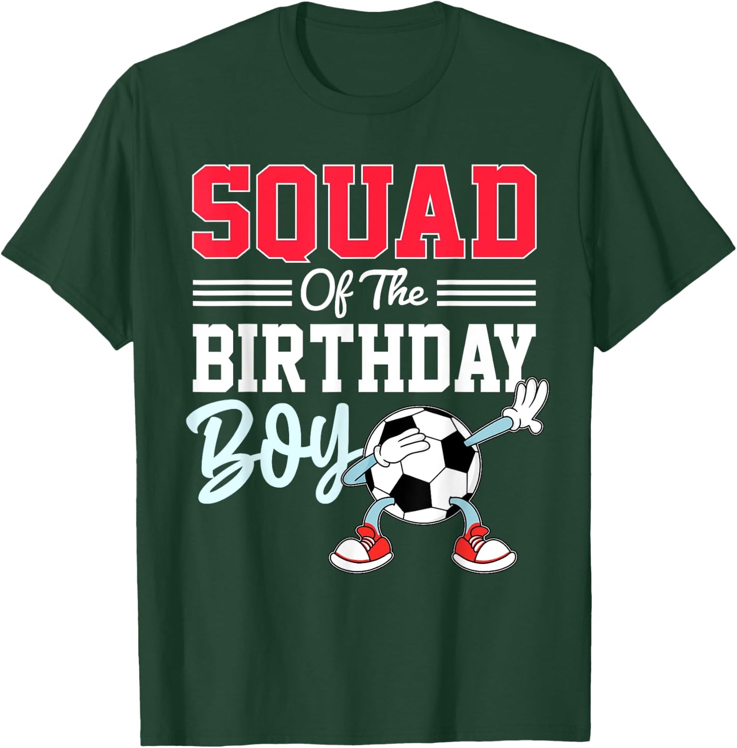 Squad Of The Birthday Boy Shirt Soccer Friends Party Family T-Shirt - T-Shirt | Forest