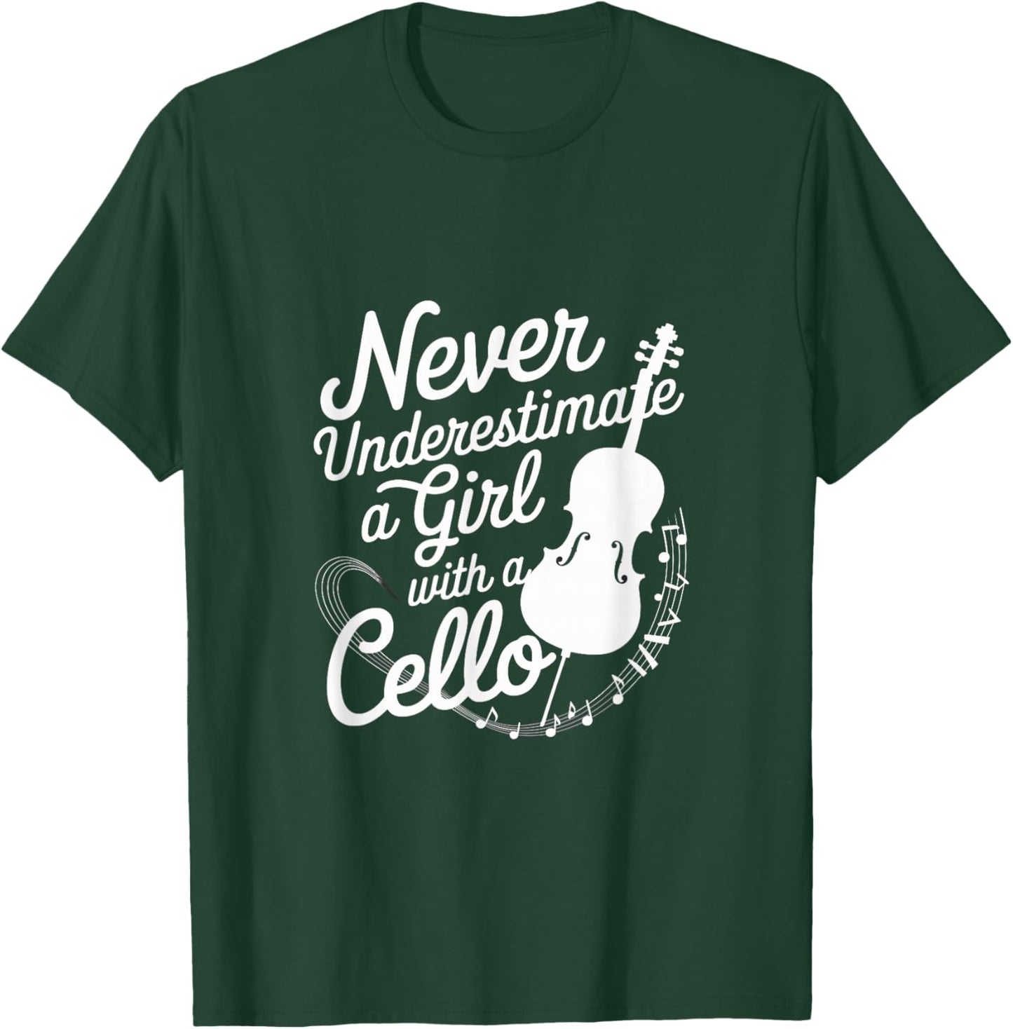 Never Underestimate a Girl with a Cello T-Shirt - T-Shirt | Forest