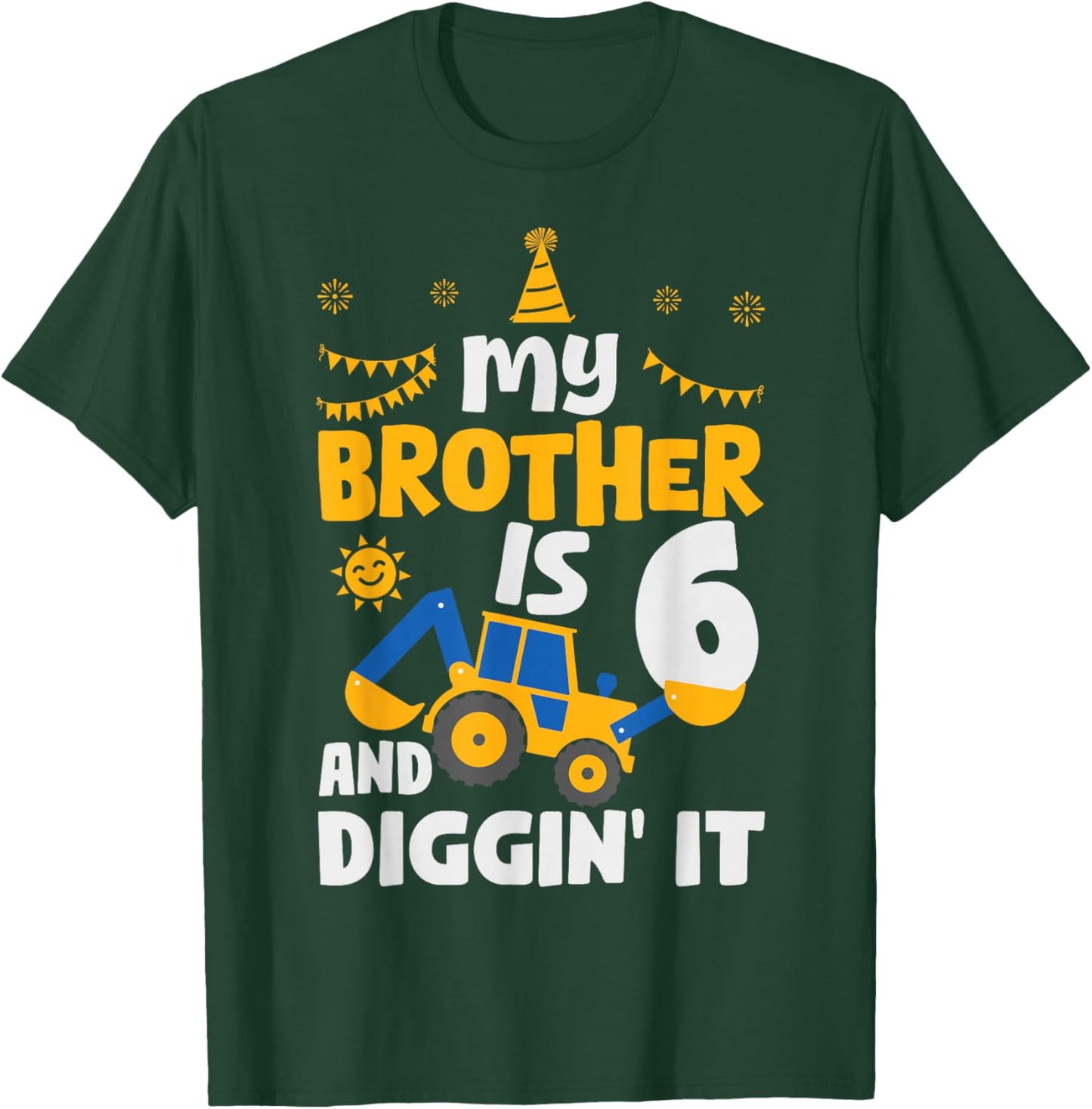 My Brother Is 6 6th Birthday Boy Digger Construction T-Shirt - T-Shirt | Forest