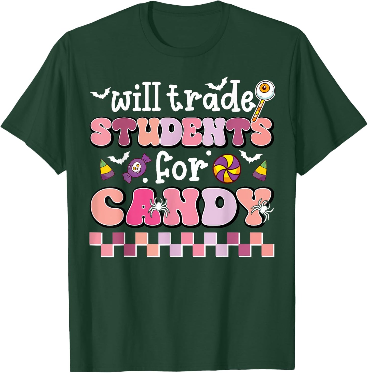 Will Trade Students For Candy Teacher Cute Halloween Costume T-Shirt - T-Shirt | Forest