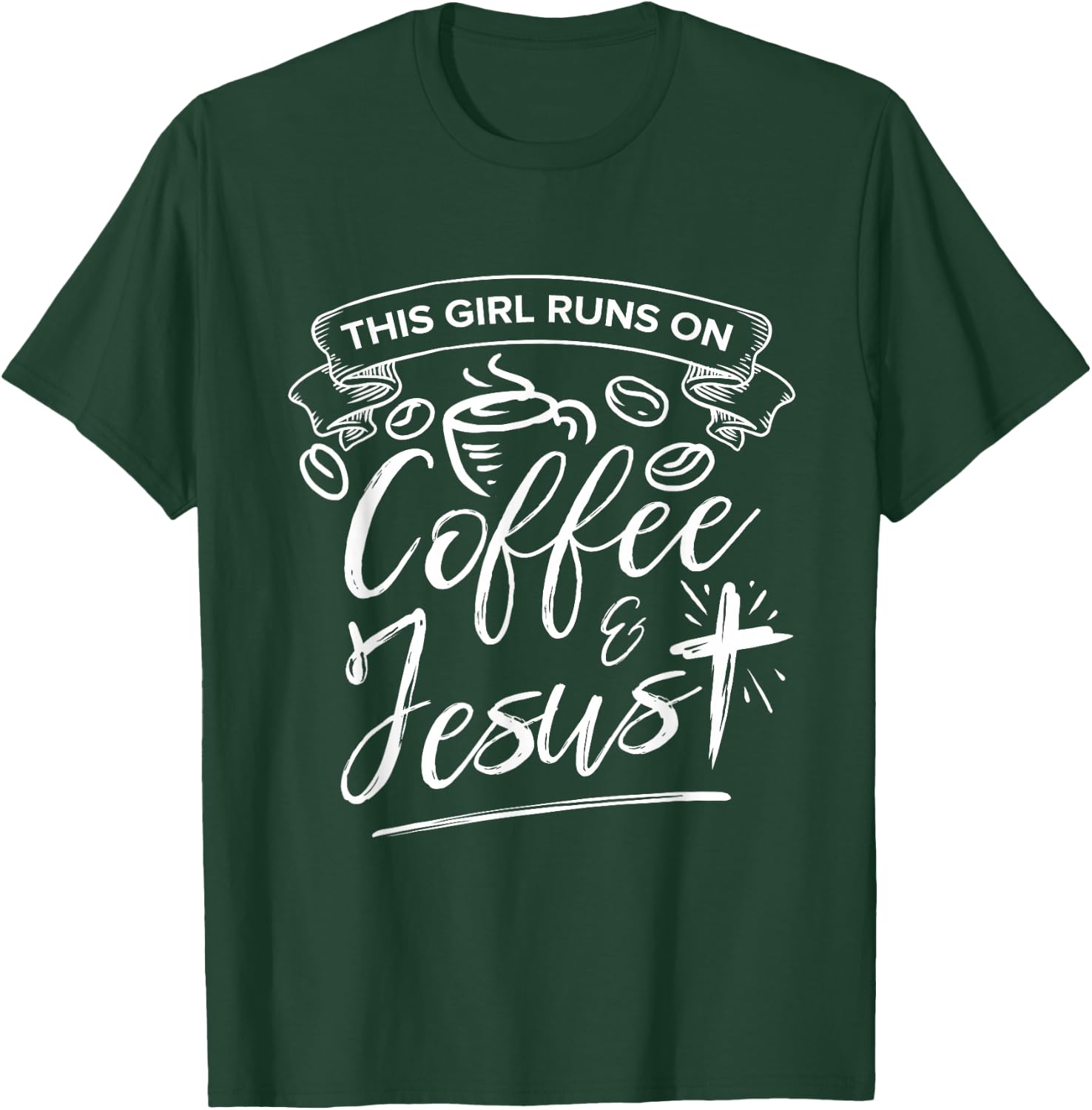 This Girl Runs On Coffee And Jesus T-Shirt - T-Shirt | Forest