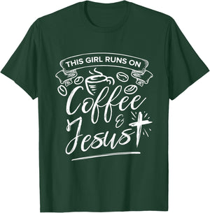 This Girl Runs On Coffee And Jesus T-Shirt - T-Shirt | Forest