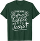 This Girl Runs On Coffee And Jesus T-Shirt - T-Shirt | Forest
