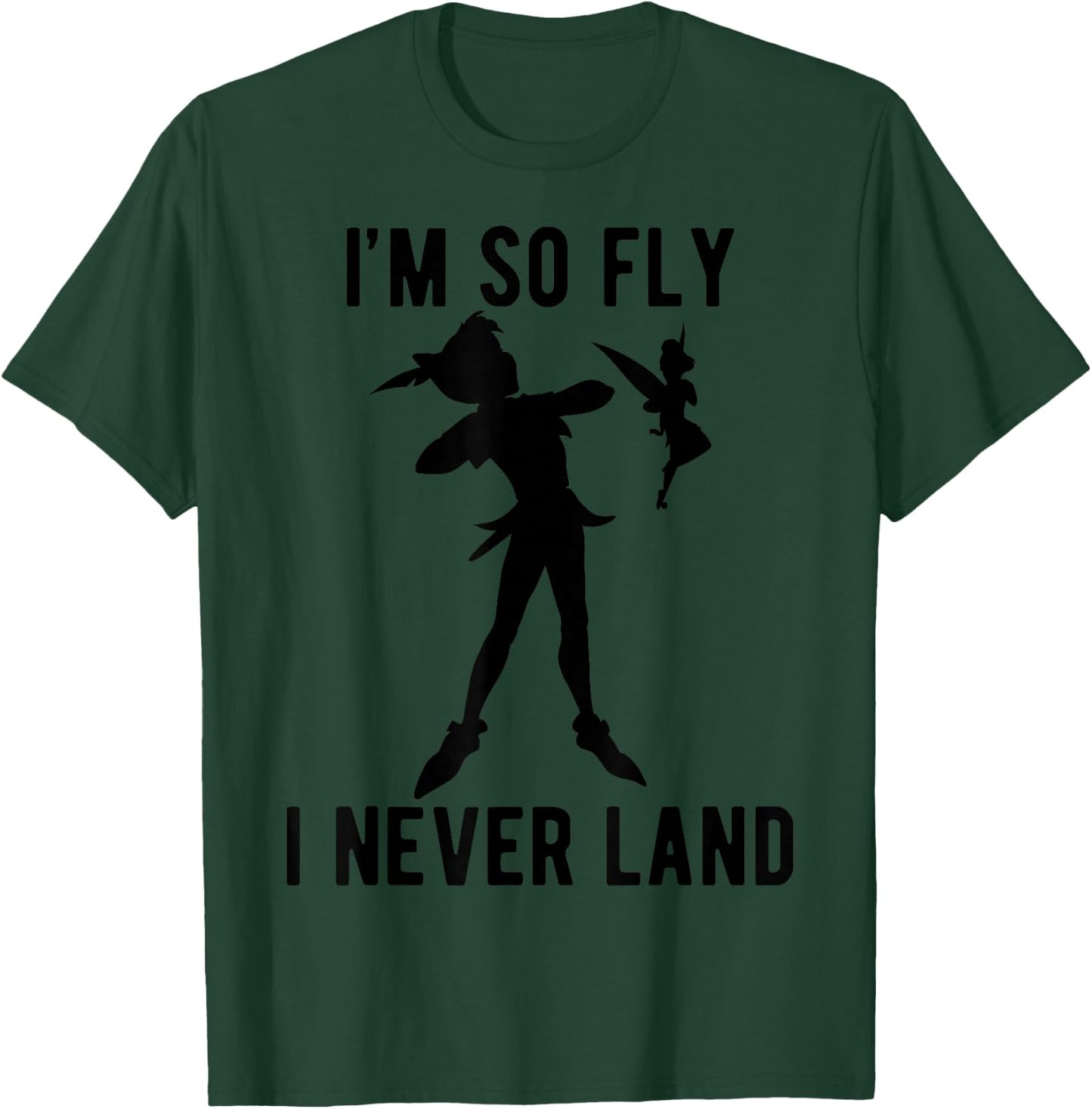 Disney Peter Pan Tinker Bell I'm So Fly I Never Land T-Shirt - T-Shirt | Forest