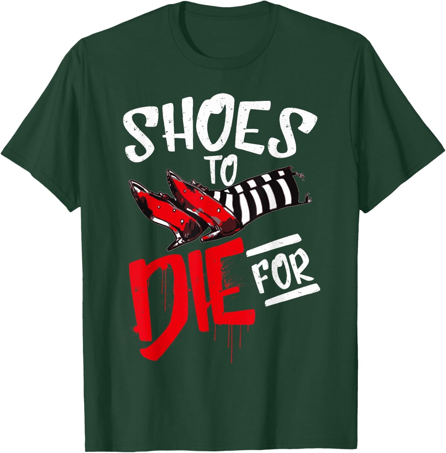 Shoes To Die For Ruby Witch Halloween Costume Funny T-Shirt - T-Shirt | Forest