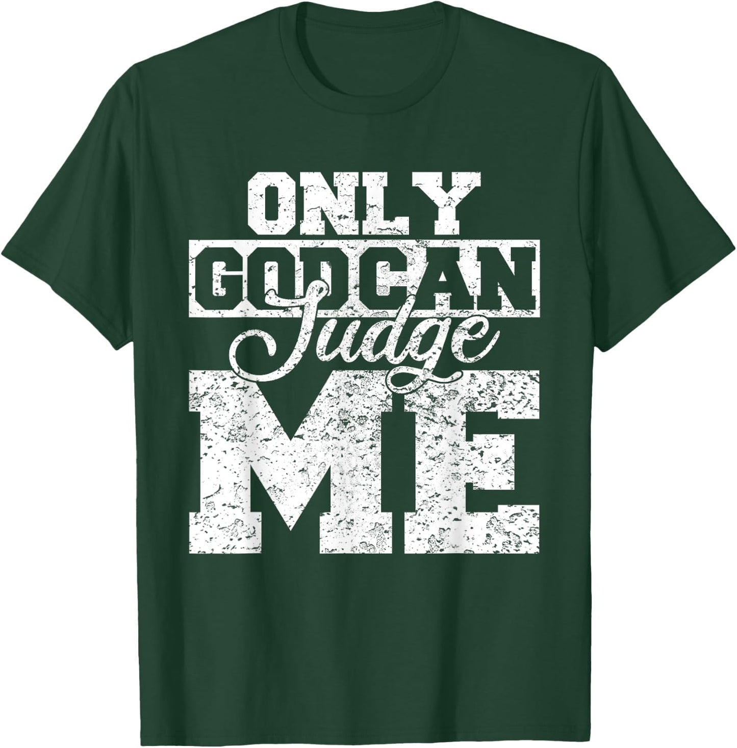 Christian Shirts Women Only God Can Judge Me T-Shirt - T-Shirt | Forest