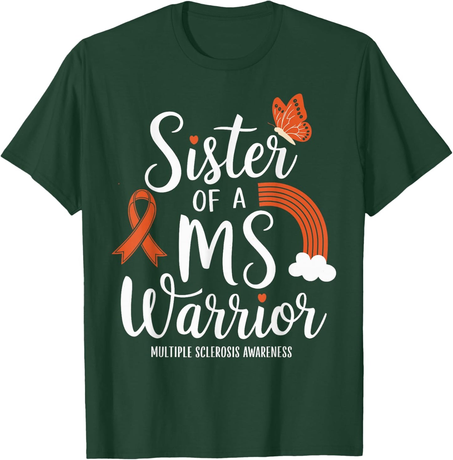 Sister Of A MS Warrior Multiple Sclerosis Awarenes T-Shirt - T-Shirt | Forest