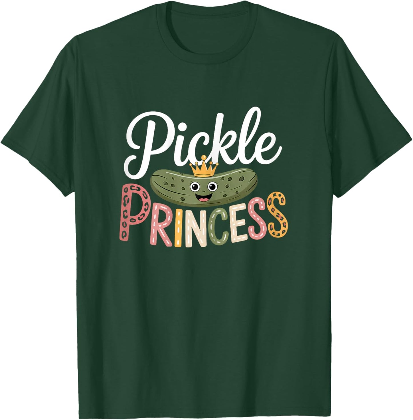 Pickle Princess Dill Pickling Funny Pickles Cucumber T-Shirt - T-Shirt | Forest