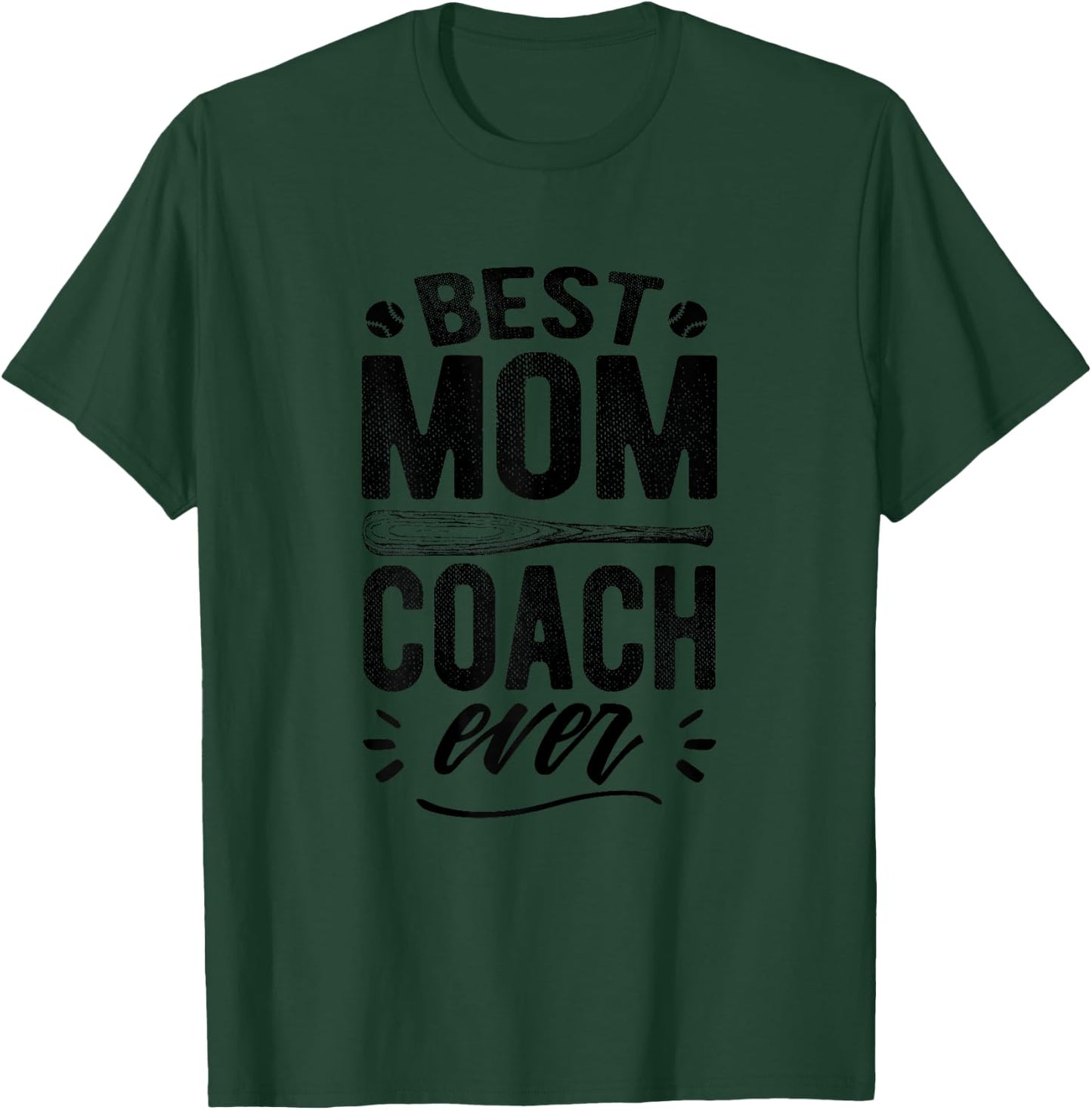 Best Mom Coach Ever Shirt Mother's Day Gift T-Shirt - T-Shirt | Forest