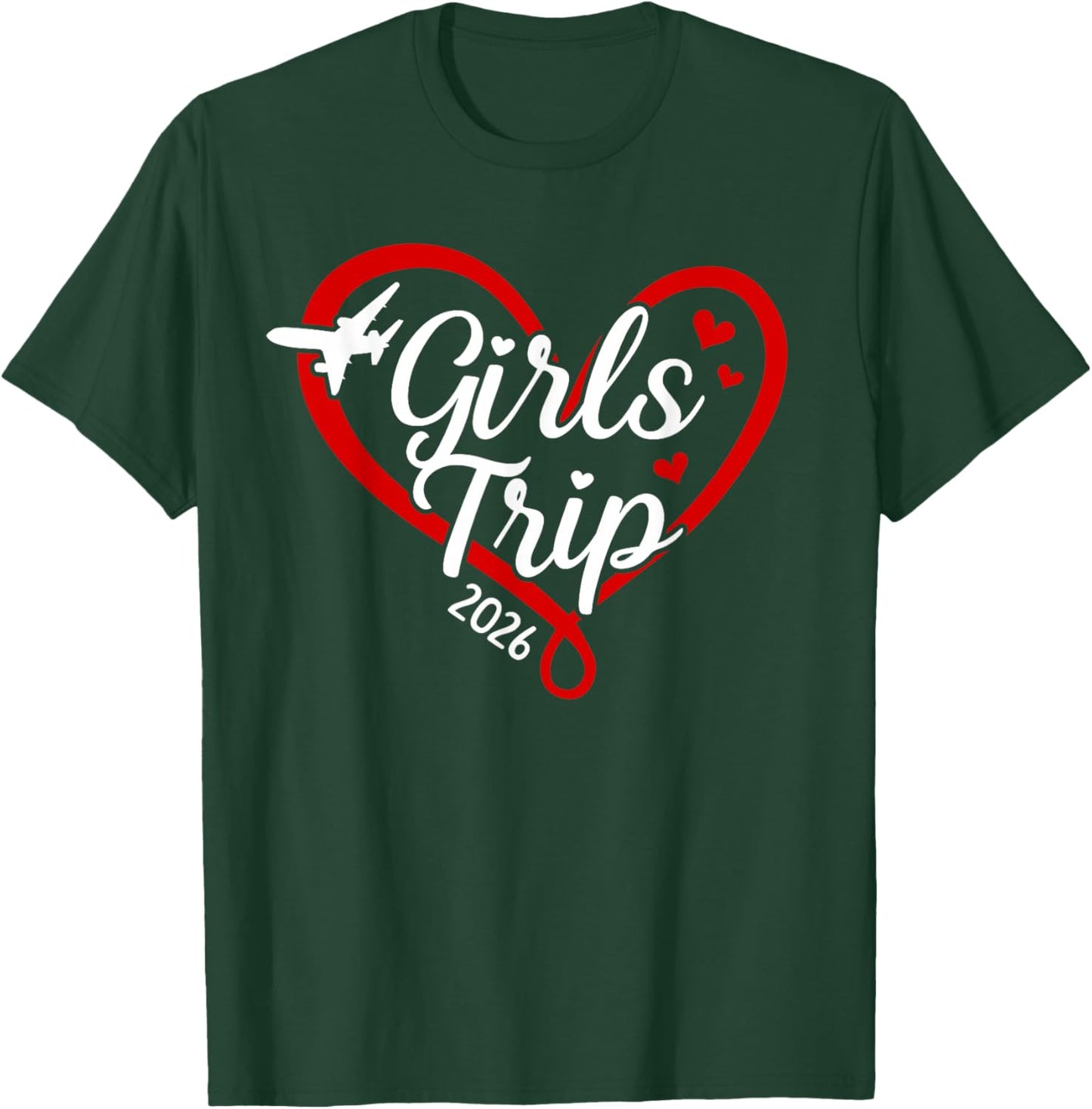Girls Trip 2026 Heart Vacation Travel Girls Night Out T-Shirt - T-Shirt | Forest