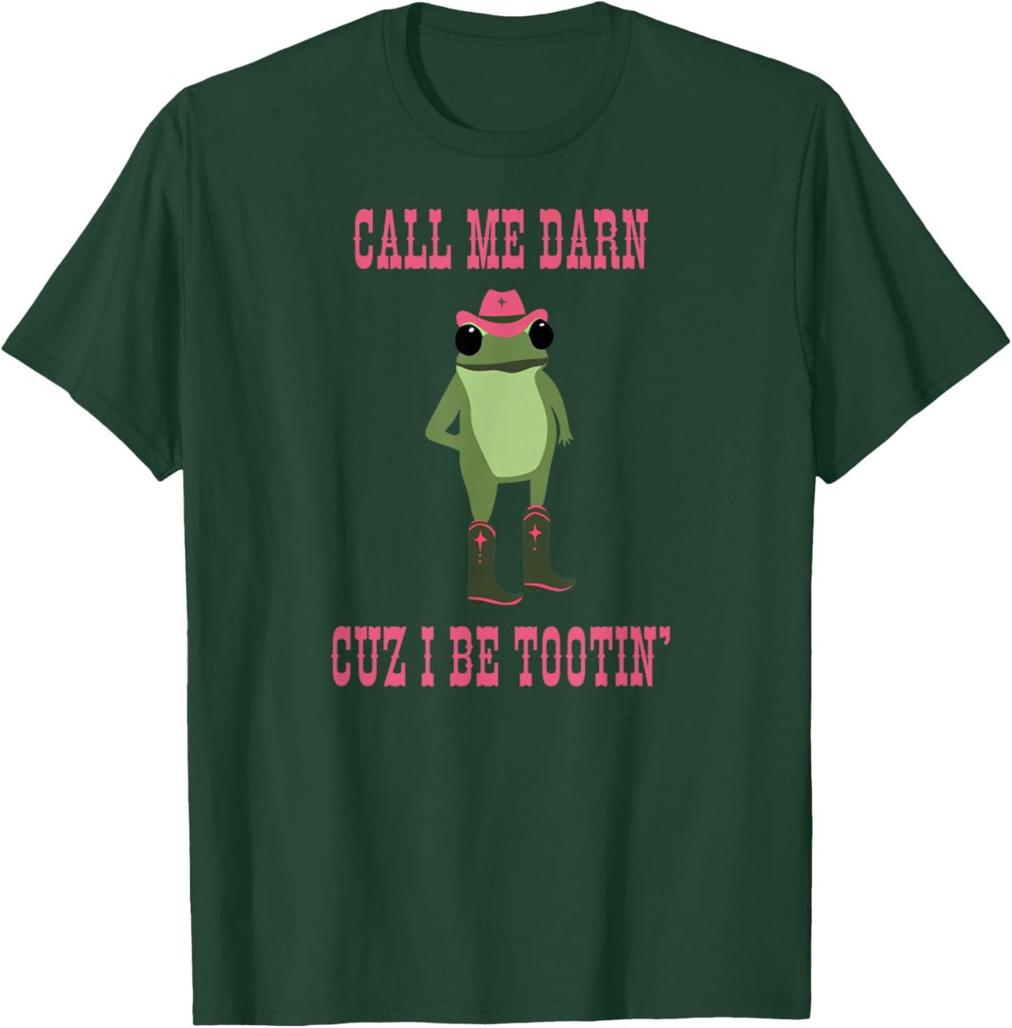 Call Me Darn Cuz I Be Tootin’ Funny Retro Cowboy Frog T-Shirt - T-Shirt | Forest